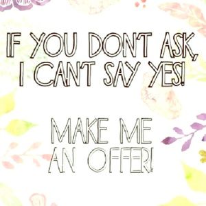 Offers Welcomed with Open Arms 🙌🏻💕